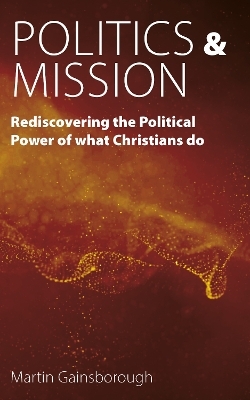 Politics & Mission - Martin Gainsborough