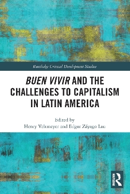 Buen Vivir and the Challenges to Capitalism in Latin America - 