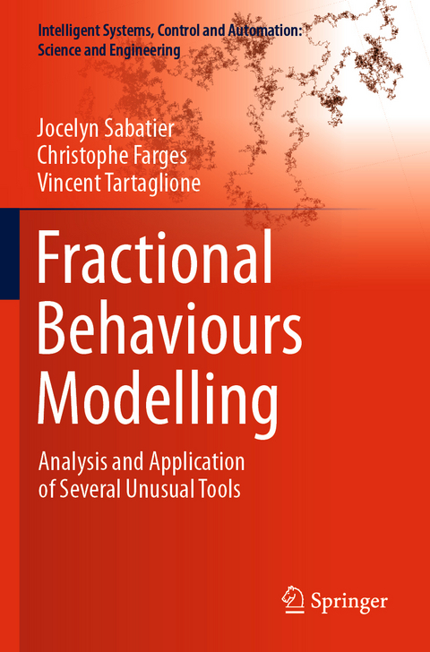 Fractional Behaviours Modelling - Jocelyn Sabatier, Christophe Farges, Vincent Tartaglione