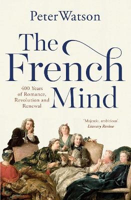 The French Mind - Peter Watson