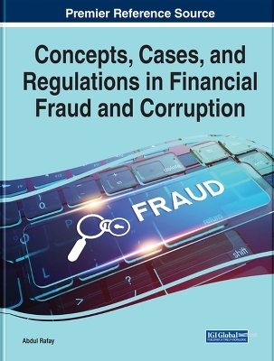 Concepts, Cases, and Regulations in Financial Fraud and Corruption - 