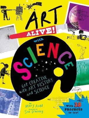 Art Alive! with Science - Mary Auld