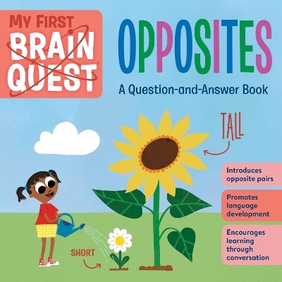 My First Brain Quest: Opposites - Workman Publishing