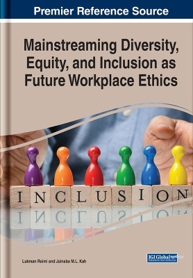 Mainstreaming Diversity, Equity, and Inclusion as Future Workplace Ethics - 