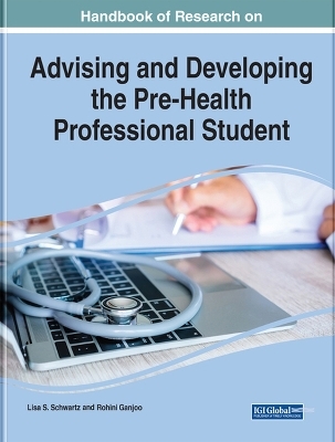 Handbook of Research on Advising and Developing the Pre-Health Professional Student - 