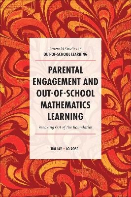 Parental Engagement and Out-of-School Mathematics Learning - Tim Jay, Jo Rose