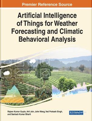 Artificial Intelligence of Things for Weather Forecasting and Climatic Behavioral Analysis - 