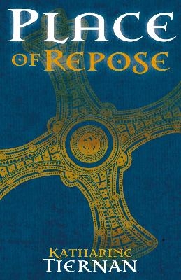 Place of Repose - Katharine Tiernan