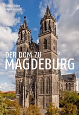 Der Dom zu Magdeburg - Giselher Quast, Jürgen Jerratsch