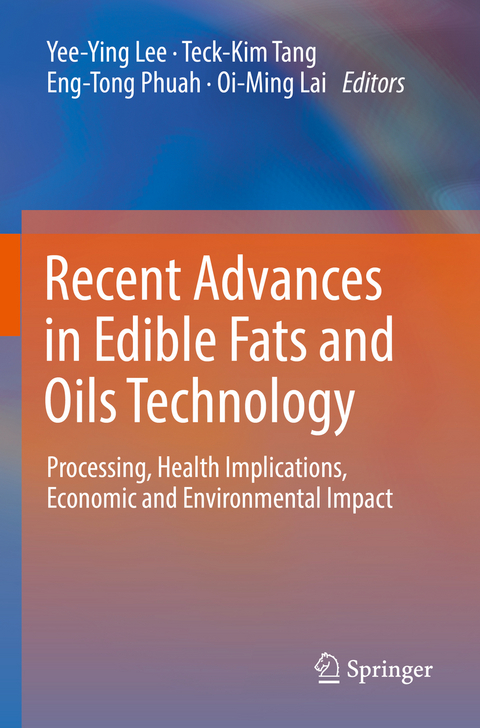 Recent Advances in Edible Fats and Oils Technology - 