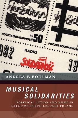 Musical Solidarities - Andrea F. Bohlman