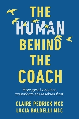 The Human Behind the Coach - Claire Pedrick, Lucia Baldelli