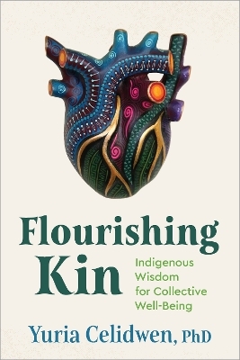 Flourishing Kin - Yuria Celidwen