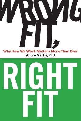 Wrong Fit, Right Fit - Andre Martin