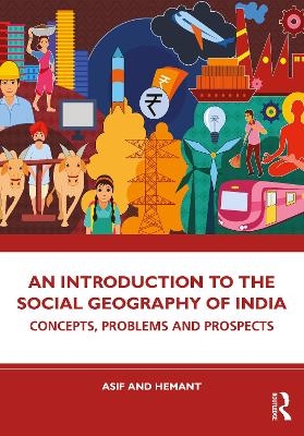 An Introduction to the Social Geography of India - Asif Ali,  Hemant