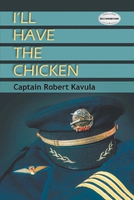 I'll Have the Chicken - Captain Robert Kavula