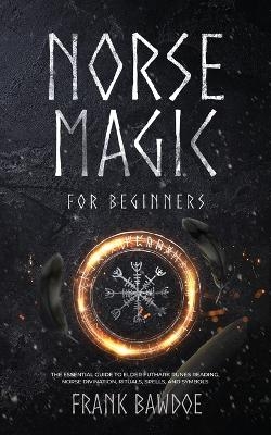 Norse Magic for Beginners - Frank Bawdoe