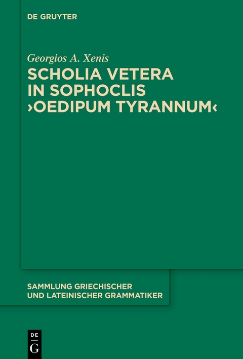 Scholia vetera in Sophoclis ›Oedipum Tyrannum‹ - Georgios A. Xenis