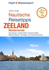 Nautische Reisetipps Zeeland / Niederlande - Detlef H. Krügel