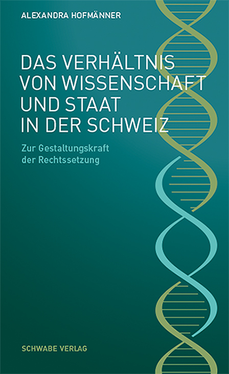 Das Verhältnis von Wissenschaft und Staat in der Schweiz - Alexandra Hofmänner