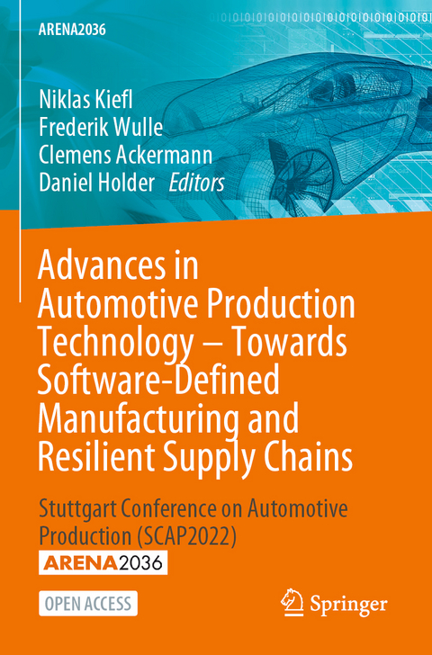 Advances in Automotive Production Technology – Towards Software-Defined Manufacturing and Resilient Supply Chains - 