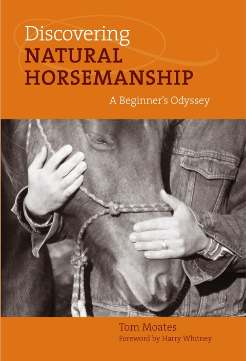 Discovering Natural Horsemanship -  Tom Moates