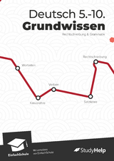 Deutsch Grundwissen Klasse 5 bis 10 in Rechtschreibung & Grammatik – Übungsbuch, Lernheft, Aufgaben mit Lösungen – für Realschule & Gymnasium - Stefan Scherbel