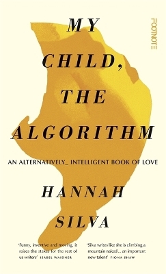 My Child, the Algorithm - Hannah Silva