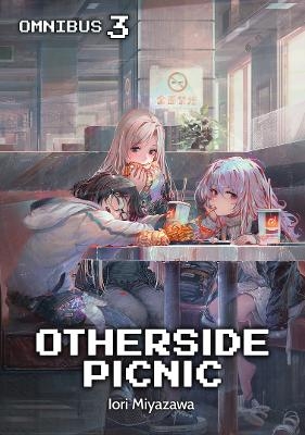 Otherside Picnic: Omnibus 3 - Iori Miyazawa