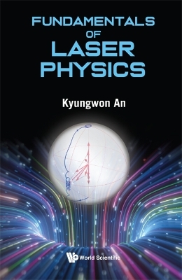 Fundamentals Of Laser Physics - Kyungwon An