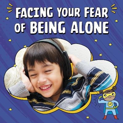 Facing Your Fear of Being Alone - Mari Schuh