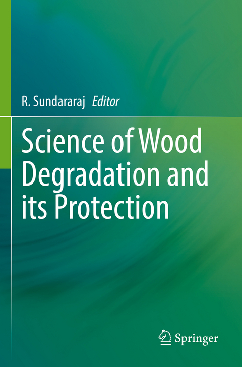 Science of Wood Degradation and its Protection - 