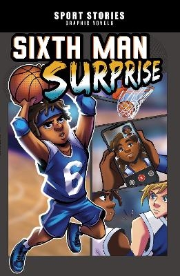 Sixth Man Surprise - Jake Maddox