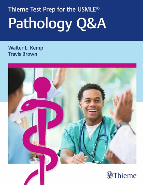 Thieme Test Prep for the USMLE®: Pathology Q&A -  Walter Kemp,  Travis Brown