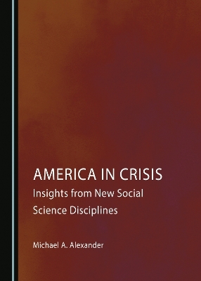 America in Crisis - Michael A. Alexander