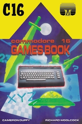 Commodore 16 Games Book - Cameron Duffy, Richard Woolcock