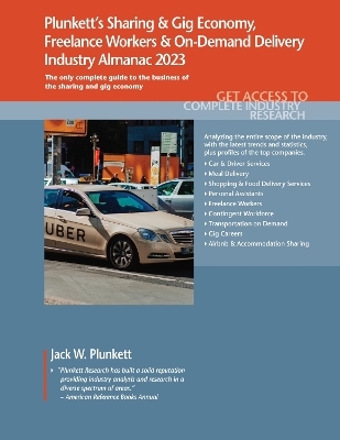 Plunkett's Sharing & Gig Economy, Freelance Workers & On-Demand Delivery Industry Almanac 2023 - Jack W. Plunkett