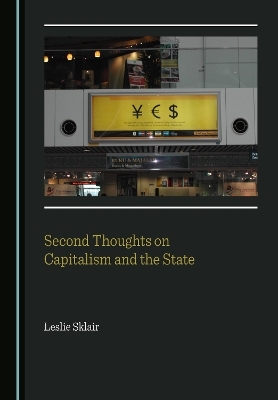 Second Thoughts on Capitalism and the State - Leslie Sklair