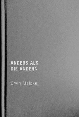 Anders als die Andern - Ervin Malakaj