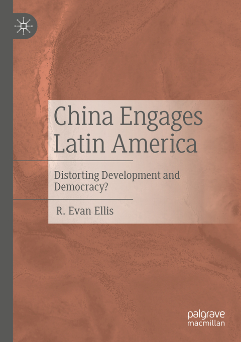 China Engages Latin America - R. Evan Ellis