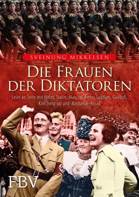 Die Frauen der Diktatoren - Sveinung Mikkelsen