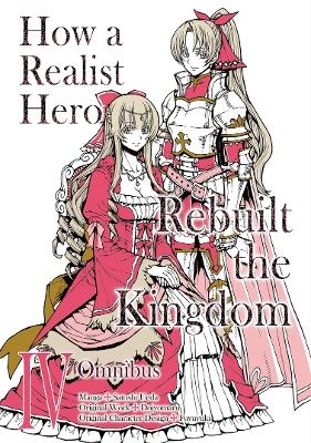 How a Realist Hero Rebuilt the Kingdom (Manga): Omnibus 4 -  Dojyomaru