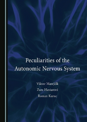 Peculiarities of the Autonomic Nervous System - Viktor Matejčík, Zora Haviarova, Roman Kuruc