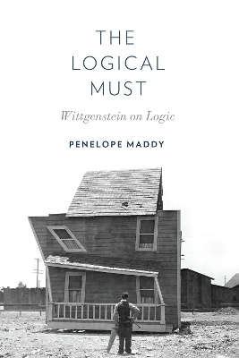 The Logical Must - Penelope Maddy