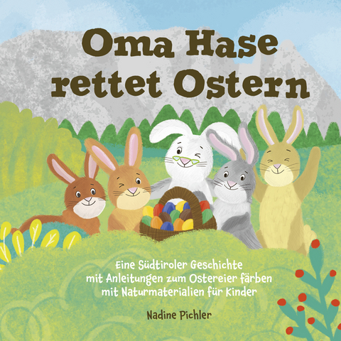 Oma Hase rettet Ostern - Pichler Nadine