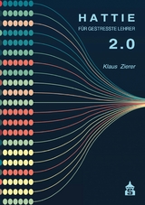Hattie für gestresste Lehrer 2.0 - Klaus Zierer