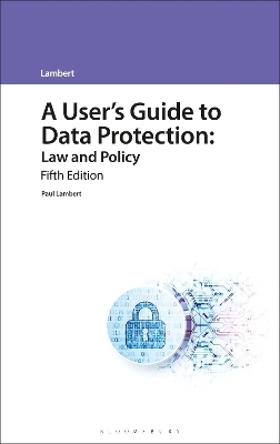 A User's Guide to Data Protection - Mr Paul Lambert