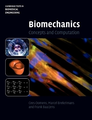 Biomechanics - Cees Oomens, Marcel Brekelmans, Frank Baaijens