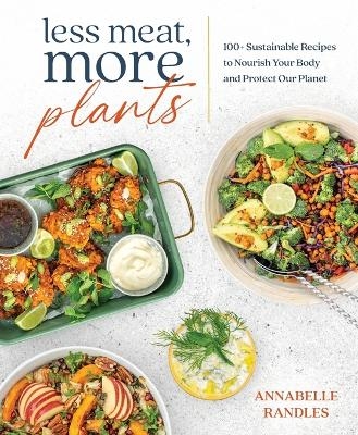 Less Meat, More Plants - Annabelle Randles