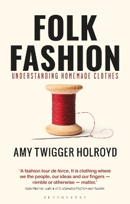 Folk Fashion - Dr Amy Twigger Holroyd